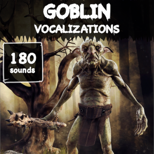 Goblin Vocalizations